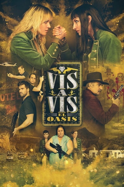 Vis a vis: El oasis - Season 1 [Sub: Eng]