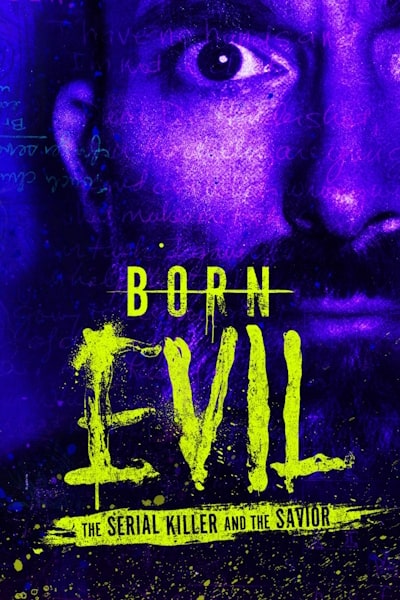 Born Evil: The Serial Killer and the Savior - Season 1