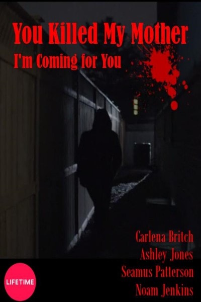 You Killed My Mother (I'm Coming for You)