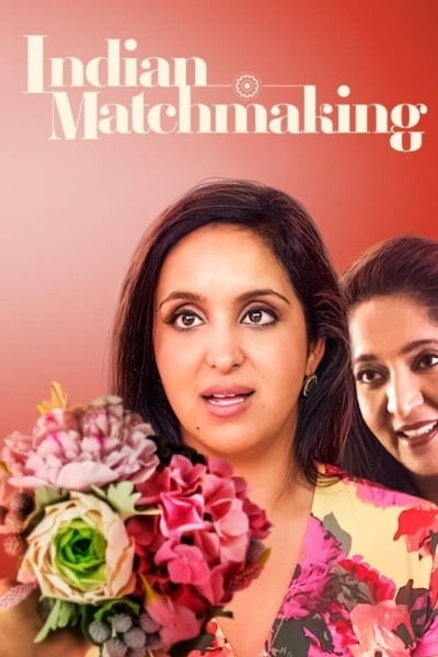 Indian Matchmaking&nbsp;- Season 1 [Sub: Eng]